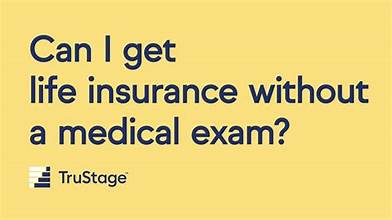 Can I buy life insurance without medical test